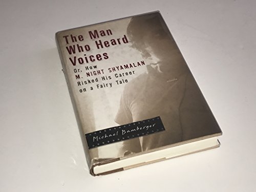 Imagen de archivo de The Man Who Heard Voices: Or, How M. Night Shyamalan Risked His Career on a Fairy Tale a la venta por Books of the Smoky Mountains