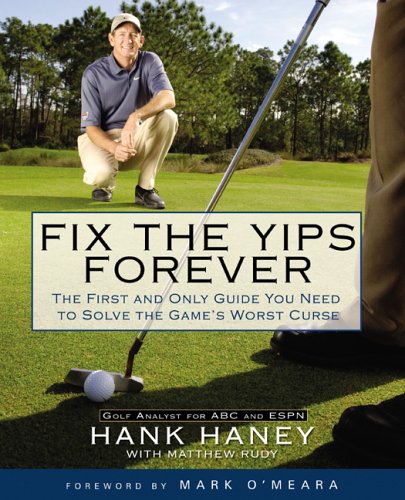 Stock image for Fix the Yips Forever: The First and Only Guide You Need to Solve the Game's WorstCurse for sale by SecondSale