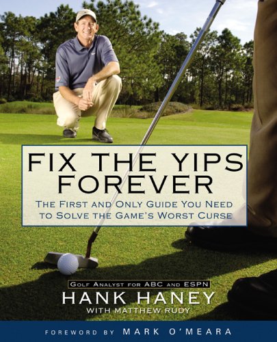 Stock image for Fix the Yips Forever: The First and Only Guide You Need to Solve the Game's WorstCurse for sale by Jenson Books Inc