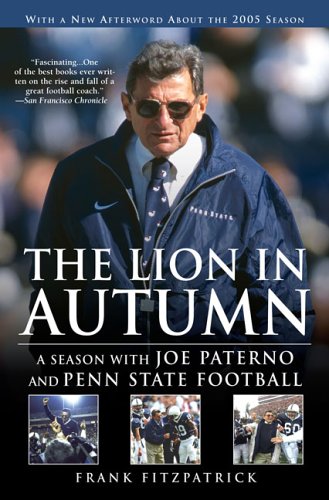 Stock image for The Lion in Autumn: A Season with Joe Paterno and Penn State Football for sale by Wonder Book