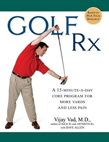 9781592402663: Golf Rx: A 15-Minute-a-Day Core Program for More Yards and Less Pain