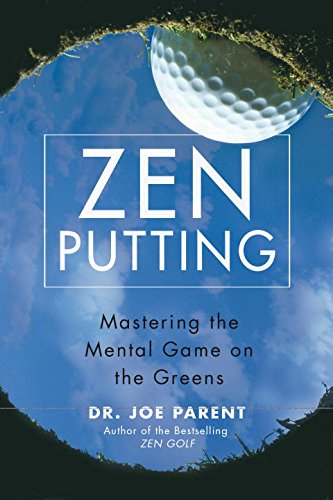 Stock image for Zen Putting: Mastering the Mental Game on the Greens for sale by HPB-Emerald