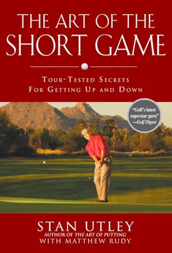 Beispielbild fr The Art of the Short Game: Tour-Tested Secrets for Getting Up and Down zum Verkauf von WorldofBooks