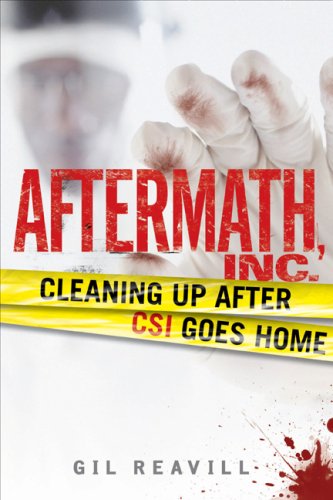 Stock image for Aftermath, Inc.: Cleaning Up After CSI Goes Home for sale by Books of the Smoky Mountains