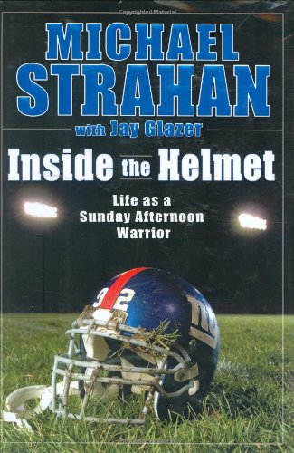 Beispielbild fr Inside the Helmet: My Life as a Sunday Afternoon Warrior zum Verkauf von SecondSale