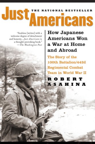 9781592403004: Just Americans: How Japanese Americans Won a War at Home and Abroad