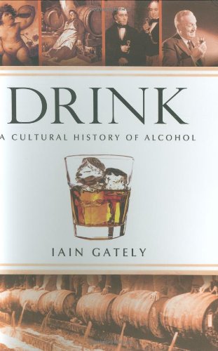 Imagen de archivo de Drink: A Cultural History of Alcohol a la venta por More Than Words