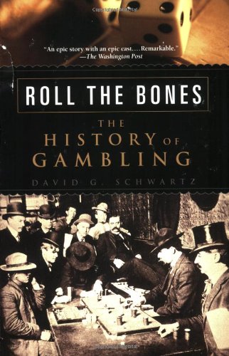 Imagen de archivo de Roll the Bones: The History of Gambling a la venta por Half Price Books Inc.