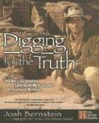 Beispielbild fr Digging for the Truth : One Man's Epic Adventure Exploring the World's Greatest Archaeological Mysteries zum Verkauf von Better World Books