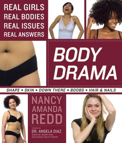 Beispielbild fr Body Drama: Real Girls, Real Bodies, Real Issues, Real Answers zum Verkauf von ThriftBooks-Atlanta