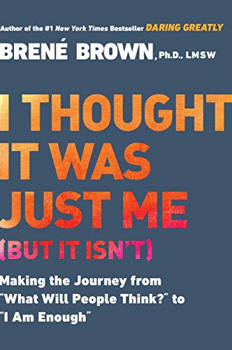 9781592403356: I Thought It Was Just Me (but it isn't): Making the Journey from "What Will People Think?" to "I Am Enough"