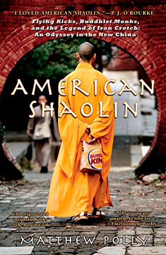 Stock image for American Shaolin: Flying Kicks, Buddhist Monks, and the Legend of Iron Crotch: An Odyssey in the New China for sale by Your Online Bookstore