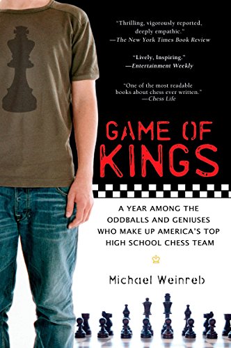 Beispielbild fr Game of Kings: A Year Among the Oddballs and Geniuses Who Make Up America's Top HighSchool Ches s Team zum Verkauf von BooksRun