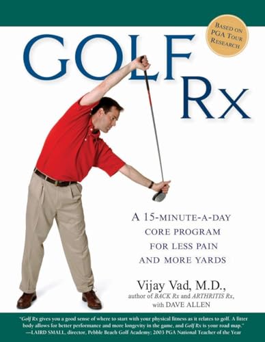 9781592403400: Golf Rx: A 15-Minute-a-Day Core Program for More Yards and Less Pain