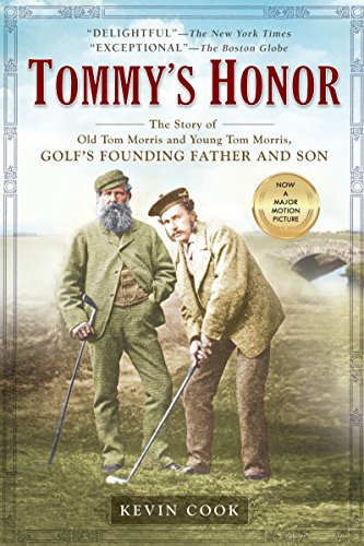 Beispielbild fr Tommy's Honor : The Story of Old Tom Morris and Young Tom Morris, Golf's Founding Father and Son zum Verkauf von Better World Books