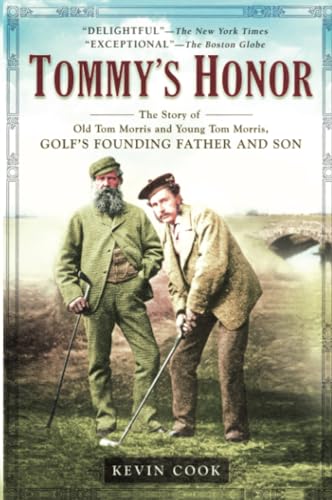 Stock image for Tommy's Honor: The Story of Old Tom Morris and Young Tom Morris, Golf's Founding Father and Son for sale by Orion Tech
