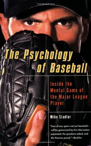Imagen de archivo de The Psychology of Baseball: Inside the Mental Game of the Major League Player a la venta por Ergodebooks