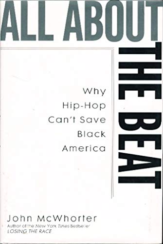Stock image for All about the Beat: Why Hip-Hop Can't Save Black America for sale by SecondSale