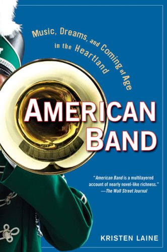 Imagen de archivo de American Band: Music, Dreams, and Coming of Age in the Heartland a la venta por Ergodebooks