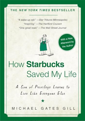 Imagen de archivo de How Starbucks Saved My Life: A Son of Privilege Learns to Live Like Everyone Else a la venta por SecondSale