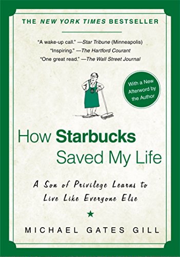 Stock image for How Starbucks Saved My Life: A Son of Privilege Learns to Live Like Everyone Else for sale by SecondSale