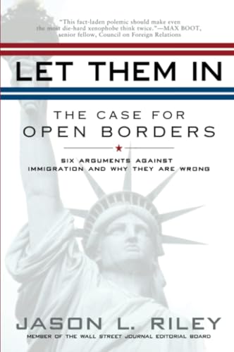 Stock image for Let Them In : The Case for Open Borders for sale by Better World Books