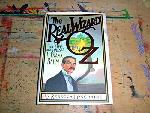 Beispielbild fr Real Wizard of Oz, The: The Life and Times of L. Frank Baum zum Verkauf von WorldofBooks