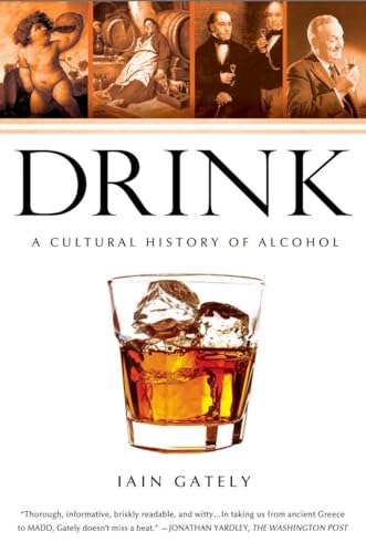 Imagen de archivo de Drink: A Cultural History of Alcohol a la venta por Goodwill Southern California