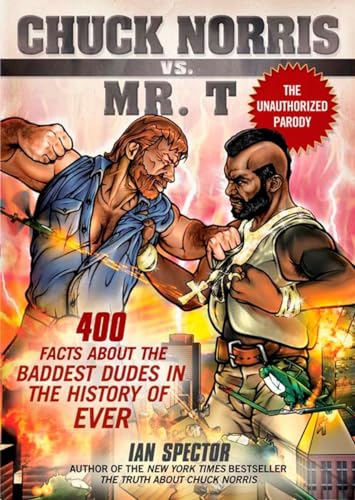 Beispielbild fr Chuck Norris Vs. Mr. T: 400 Facts About the Baddest Dudes in the History of Ever zum Verkauf von SecondSale