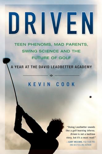 Stock image for Driven: Teen Phenoms, Mad Parents, Swing Science and the Future of Golf for sale by Bookmonger.Ltd