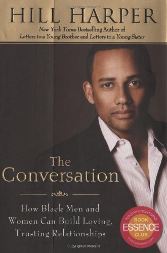 9781592404759: The Conversation: How Black Men and Women Can Build Trusting Relationships