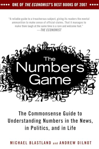 Stock image for The Numbers Game: The Commonsense Guide to Understanding Numbers in the News, in Politics, and in L Ife for sale by ThriftBooks-Atlanta