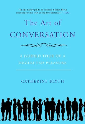 9781592404971: The Art of Conversation: A Guided Tour of a Neglected Pleasure
