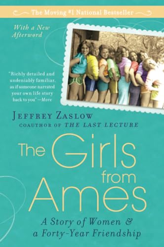 The Girls from Ames: A Story of Women and a Forty-Year Friendship