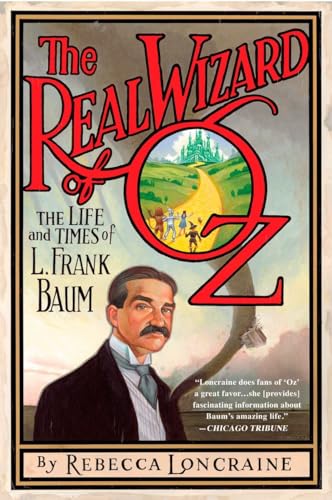 Stock image for The Real Wizard of Oz: The Life and Times of L. Frank Baum for sale by ThriftBooks-Atlanta