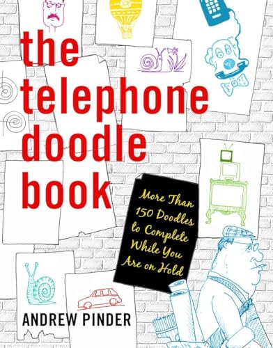 Beispielbild fr The Telephone Doodle Book: More Than 150 Doodles to Complete While You Are on Hold zum Verkauf von ThriftBooks-Dallas