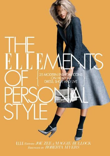 Stock image for The Ellements of Personal Style : 25 Modern Fashion Icons on How to Dress, Shop, and Live for sale by Gil's Book Loft