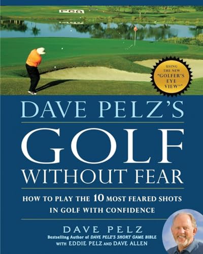 Beispielbild fr Dave Pelz's Golf without Fear: How to Play the 10 Most Feared Shots in Golf with Confidence zum Verkauf von SecondSale