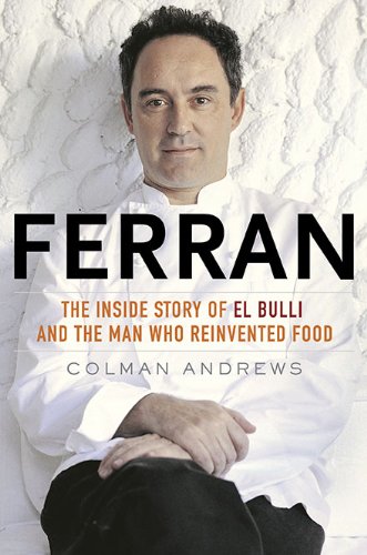 Beispielbild fr Ferran: The Inside Story of El Bulli and the Man Who Reinvented Food zum Verkauf von Wonder Book