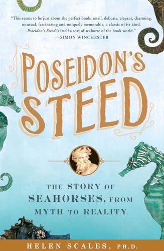 Stock image for Poseidon's Steed: The Story of Seahorses, From Myth to Reality for sale by ZBK Books