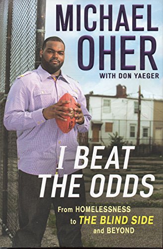 Stock image for I Beat the Odds: From Homelessness, to The Blind Side, and Beyond for sale by Gulf Coast Books