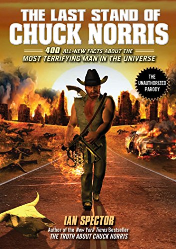 Beispielbild fr The Last Stand of Chuck Norris : 400 All New Facts about the Most Terrifying Man in the Universe zum Verkauf von Better World Books