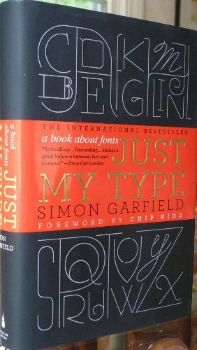 Beispielbild fr Just My Type: A Book About Fonts zum Verkauf von SecondSale