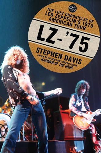 Stock image for Lz-75 LED Zeppelin Tour Book: The Lost Chronicles of Led Zeppelin's 1975 American Tour for sale by WorldofBooks