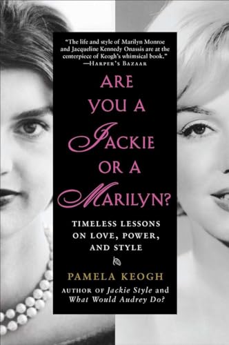 Stock image for Are You a Jackie or a Marilyn?: Timeless Lessons on Love, Power, and Style for sale by SecondSale