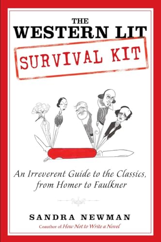 Imagen de archivo de The Western Lit Survival Kit : An Irreverent Guide to the Classics, from Homer to Faulkner a la venta por Better World Books