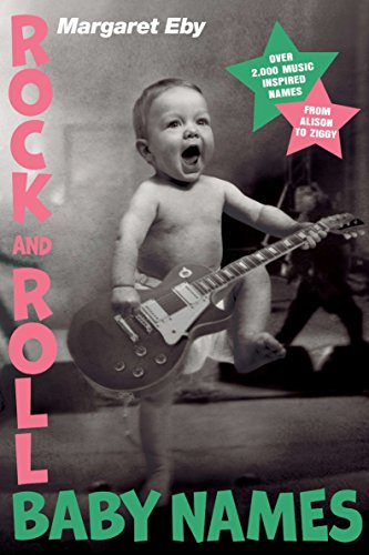 9781592406951: Rock and Roll Baby Names: Over 2,000 Music-Inspired Names, from Alison to Ziggy