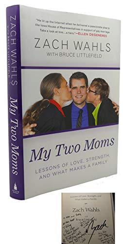 Stock image for My Two Moms : Lessons of Love, Strength, and What Makes a Family for sale by Better World Books: West