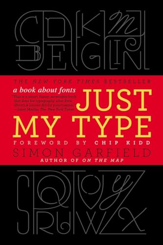 Stock image for Just My Type A Book About Font for sale by SecondSale