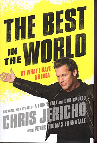 Imagen de archivo de The Best in the World : At What I Have No Idea a la venta por Better World Books